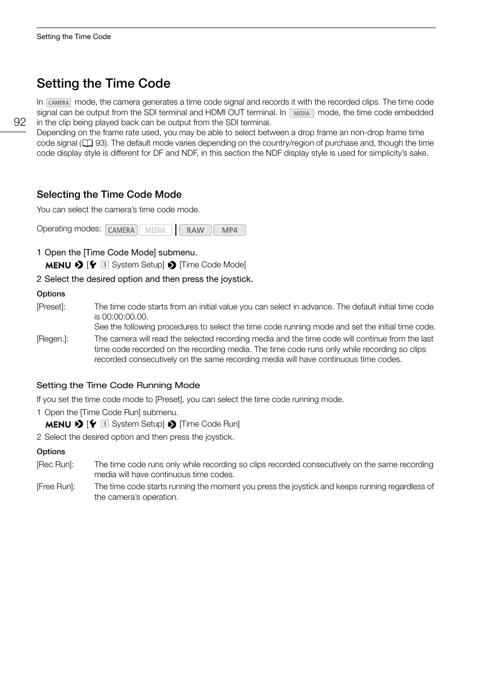 Setting the time code, Selecting the time code mode, Setting the time code 92 | Selecting the time code mode 92 | Canon EOS C200 EF Cinema Camera and 24-105mm Lens Kit User Manual | Page 92 / 220