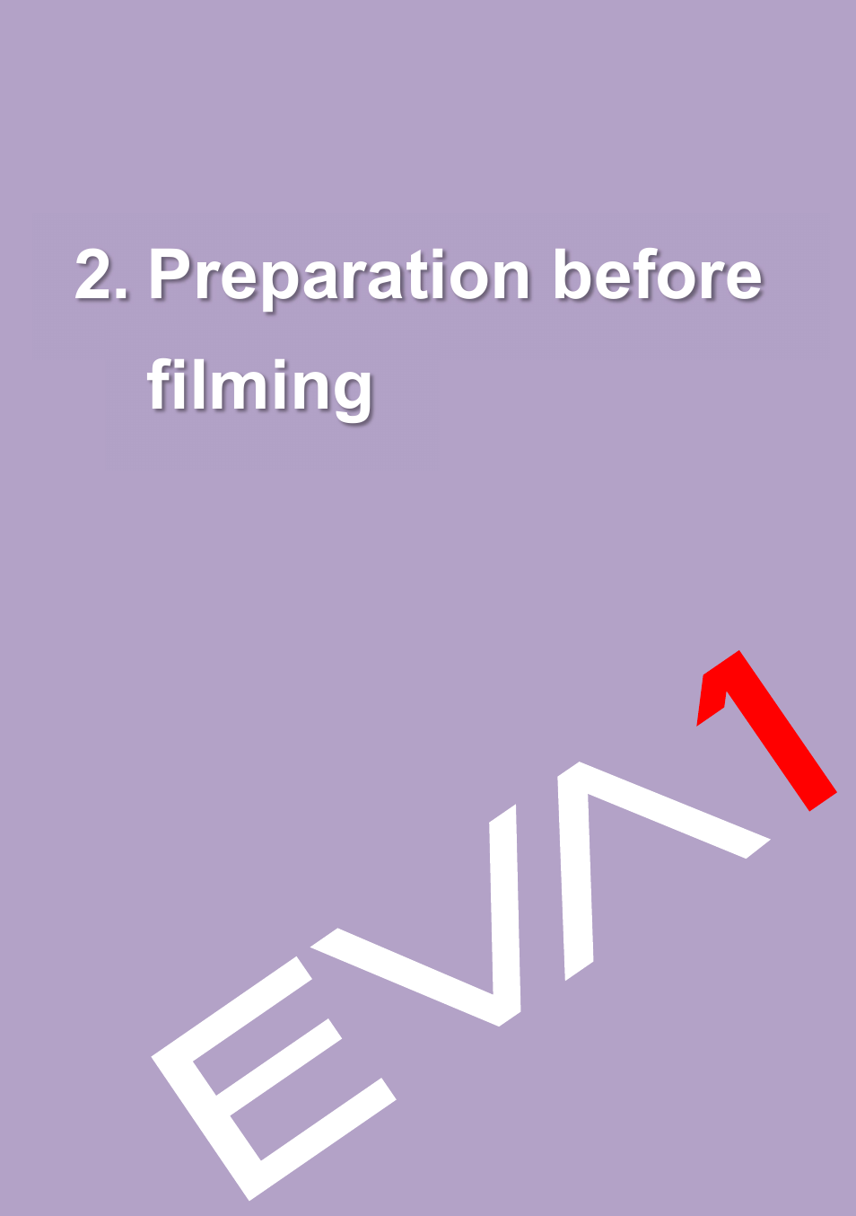 Preparation before filming | Panasonic AU-EVA1 Compact 5.7K Super 35mm Cinema Camera User Manual | Page 9 / 92