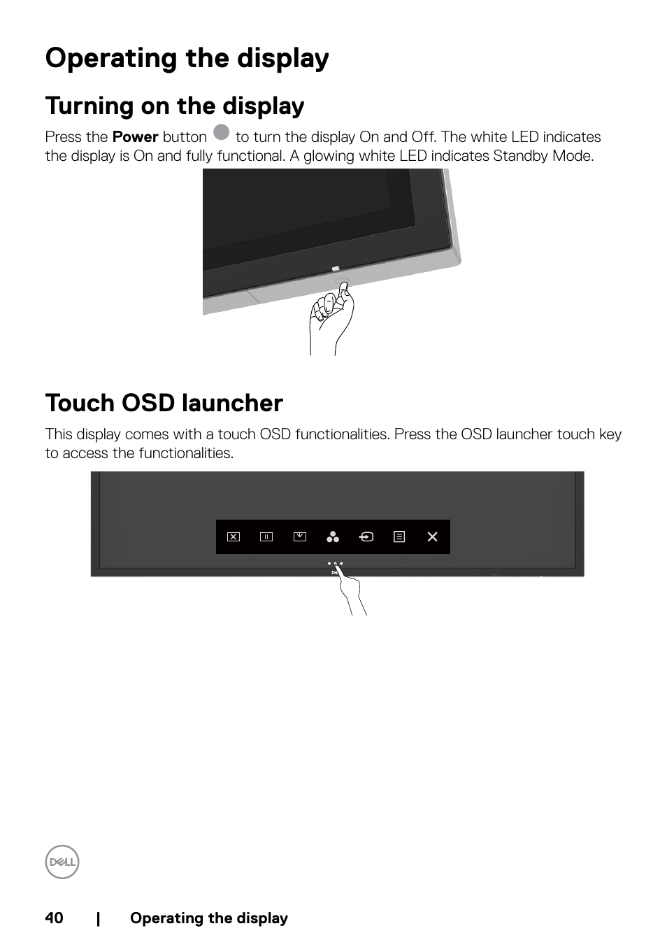 Operating the display, Turning on the display, Touch osd launcher | Turning on the display touch osd launcher | Dell P5524QT 55" UHD 4K Touchscreen Commercial Monitor User Manual | Page 40 / 75