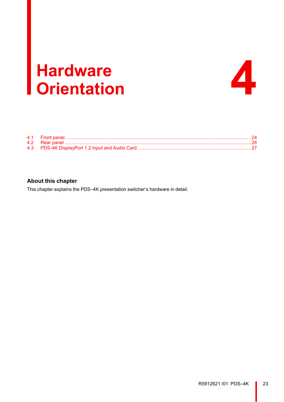 4 hardware orientation, Hardware orientation | Barco PDS-4K HDMI Presentation Switcher User Manual | Page 23 / 224