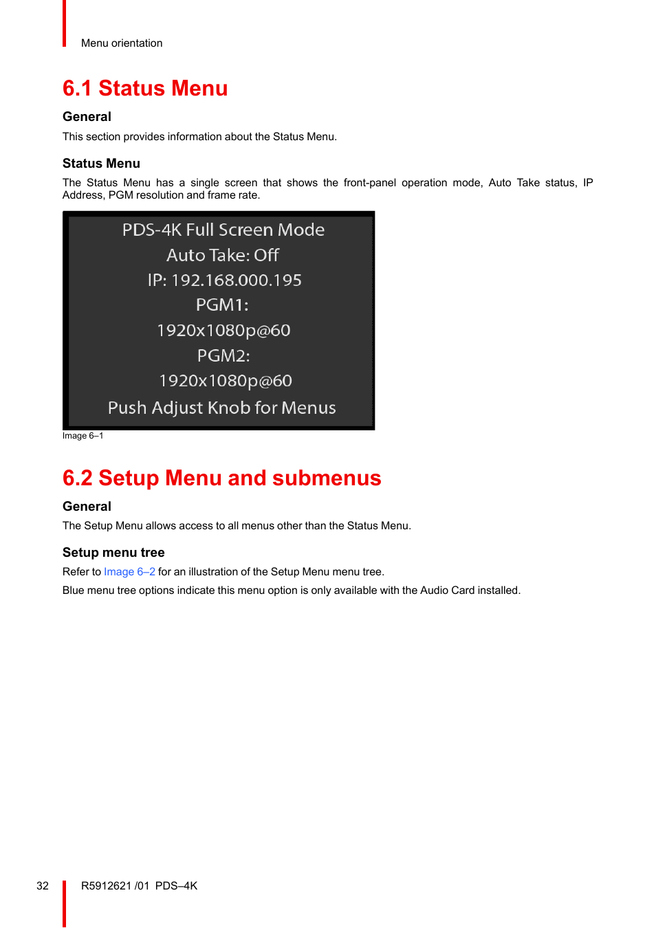 1 status menu, 2 setup menu and submenus, Status menu | Setup menu and submenus | Barco PDS-4K HDMI Presentation Switcher User Manual | Page 32 / 224