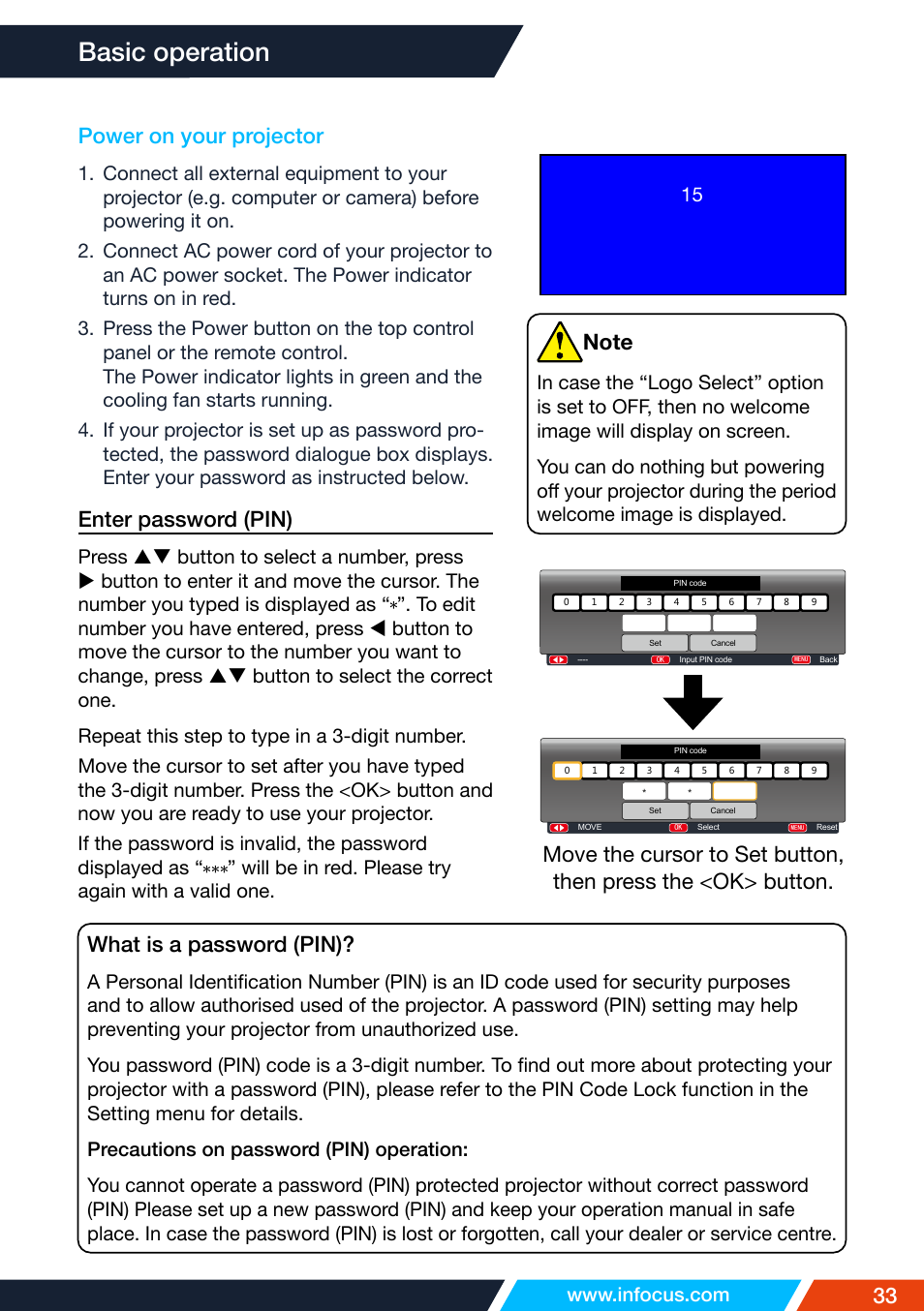 Basic operation, Power on your projector, What is a password (pin) | Enter password (pin) | InFocus IN1026 Advanced 4200-Lumen WXGA 3LCD Projector User Manual | Page 33 / 131