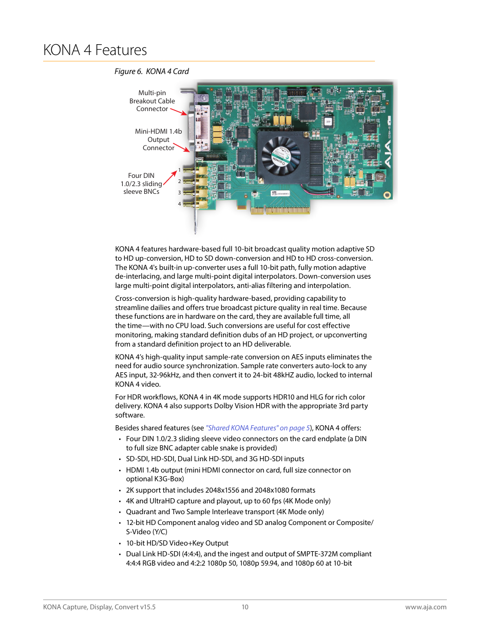 Kona 4 features | AJA KONA 4 PCI-E Video I/O Card (HDMI Output, Cable Included) User Manual | Page 10 / 94