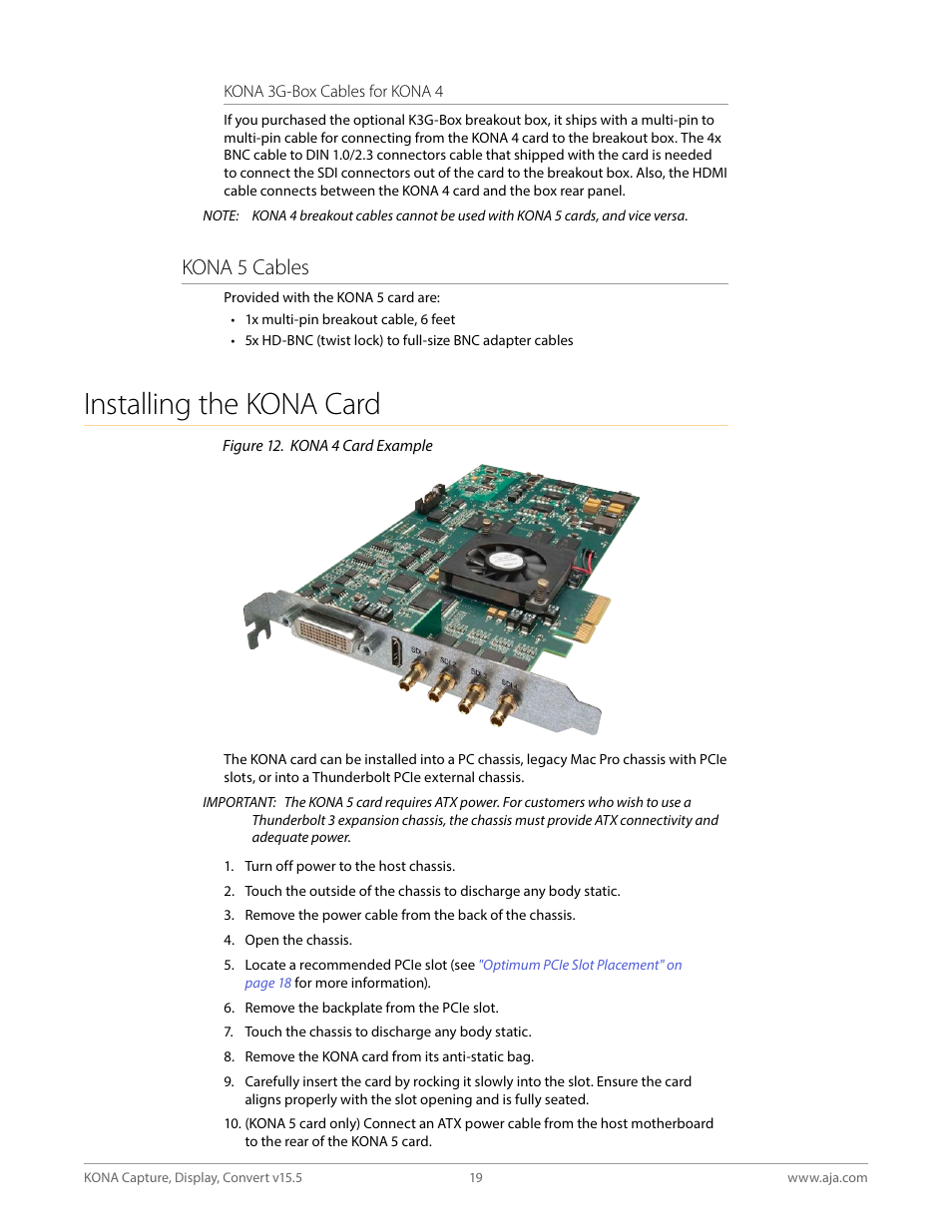 Installing the kona card, Kona 5 cables | AJA KONA 4 PCI-E Video I/O Card (HDMI Output, Cable Included) User Manual | Page 19 / 94