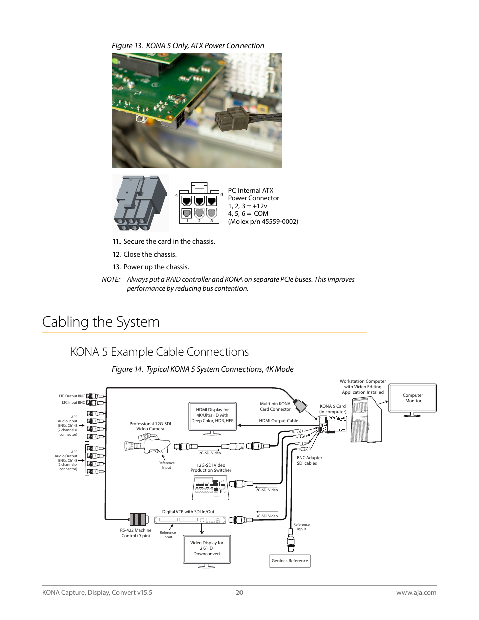 Cabling the system, Kona 5 example cable connections, Figure 13. kona 5 only, atx power connection | AJA KONA 4 PCI-E Video I/O Card (HDMI Output, Cable Included) User Manual | Page 20 / 94