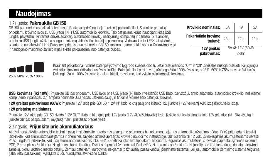 Naudojimas, 2 žingsnis: prijunkite prie akumuliatoriaus, 1 žingsnis: pakraukite gb150 | NOCO Genius Boost 3000 Amp UltraSafe Jump Starter & Power Pack User Manual | Page 172 / 274