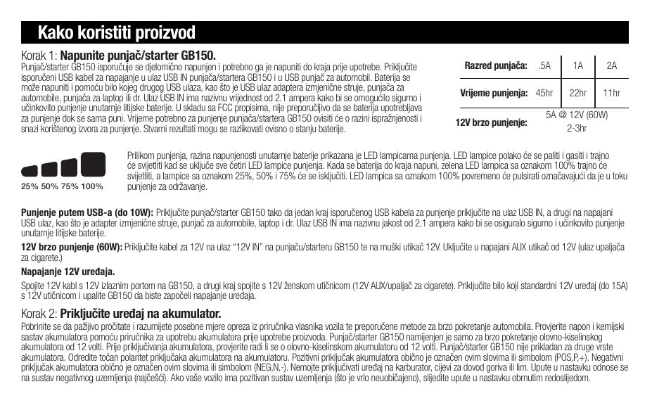 Kako koristiti proizvod, Korak 2: priključite uređaj na akumulator, Korak 1: napunite punjač/starter gb150 | NOCO Genius Boost 3000 Amp UltraSafe Jump Starter & Power Pack User Manual | Page 212 / 274