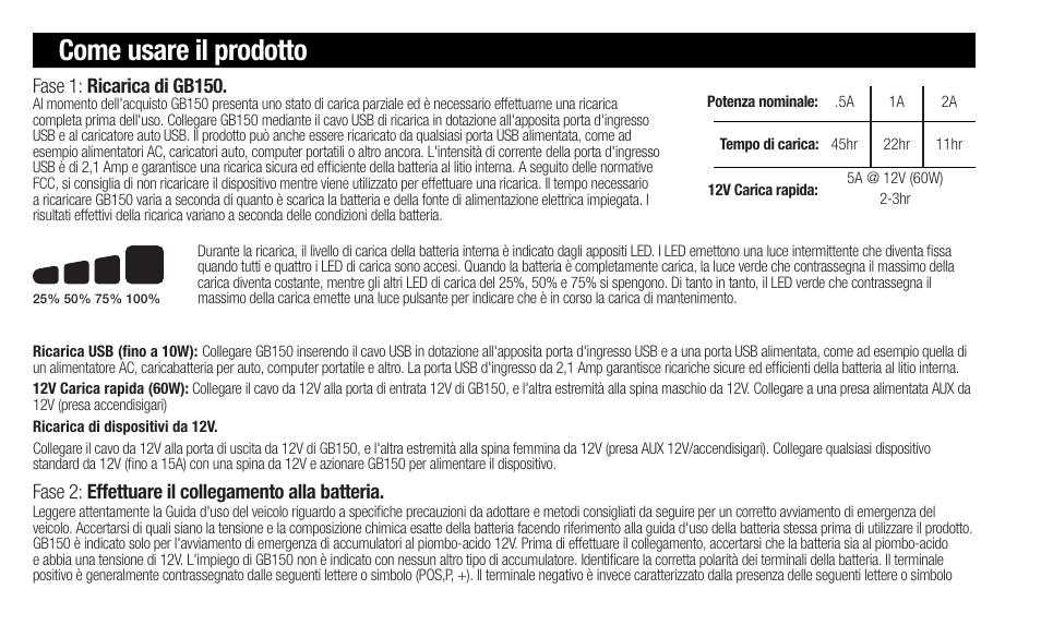 Come usare il prodotto, Fase 2: effettuare il collegamento alla batteria, Fase 1: ricarica di gb150 | NOCO Genius Boost 3000 Amp UltraSafe Jump Starter & Power Pack User Manual | Page 28 / 274