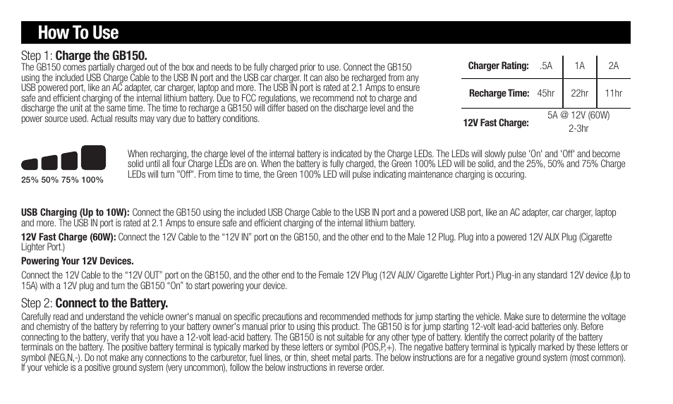 How to use, Step 2: connect to the battery, Step 1: charge the gb150 | NOCO Genius Boost 3000 Amp UltraSafe Jump Starter & Power Pack User Manual | Page 4 / 274