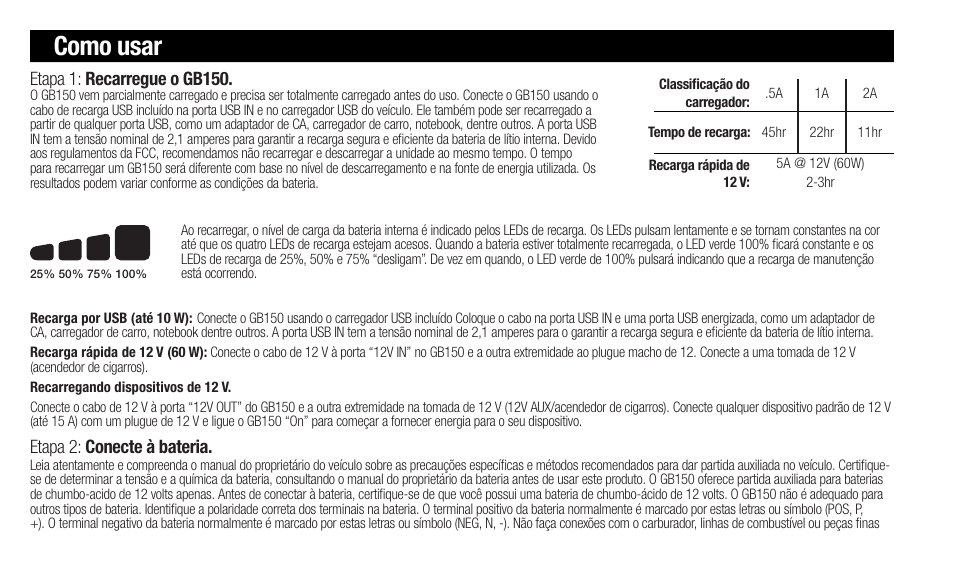 Como usar, Etapa 2: conecte à bateria, Etapa 1: recarregue o gb150 | NOCO Genius Boost 3000 Amp UltraSafe Jump Starter & Power Pack User Manual | Page 44 / 274