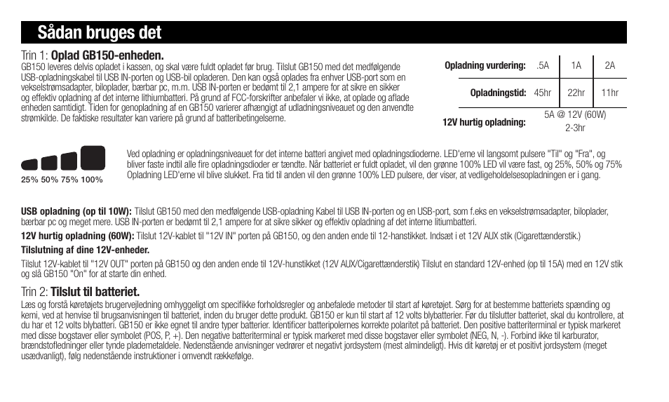 Sådan bruges det, Trin 2: tilslut til batteriet, Trin 1: oplad gb150-enheden | NOCO Genius Boost 3000 Amp UltraSafe Jump Starter & Power Pack User Manual | Page 60 / 274