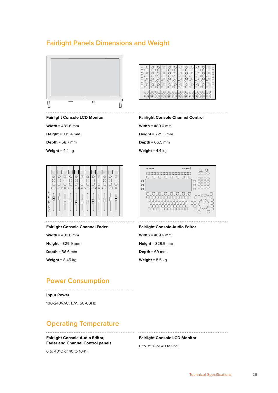 Fairlight panels dimensions and weight, Power consumption, Operating temperature | Fairlight console lcd monitor, Fairlight console channel control, Fairlight console channel fader, Fairlight console audio editor, Input power | Blackmagic Design Fairlight Console Channel Fader Modular Control Surface User Manual | Page 26 / 320