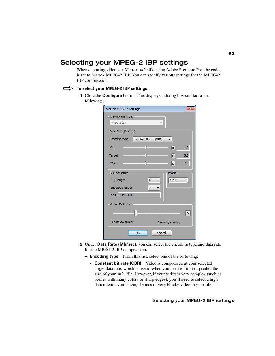 Selecting your mpeg-2 ibp settings, Selecting your, Mpeg-2 ibp settings | Matrox MXO2 PCIe Host Adapter User Manual | Page 107 / 388