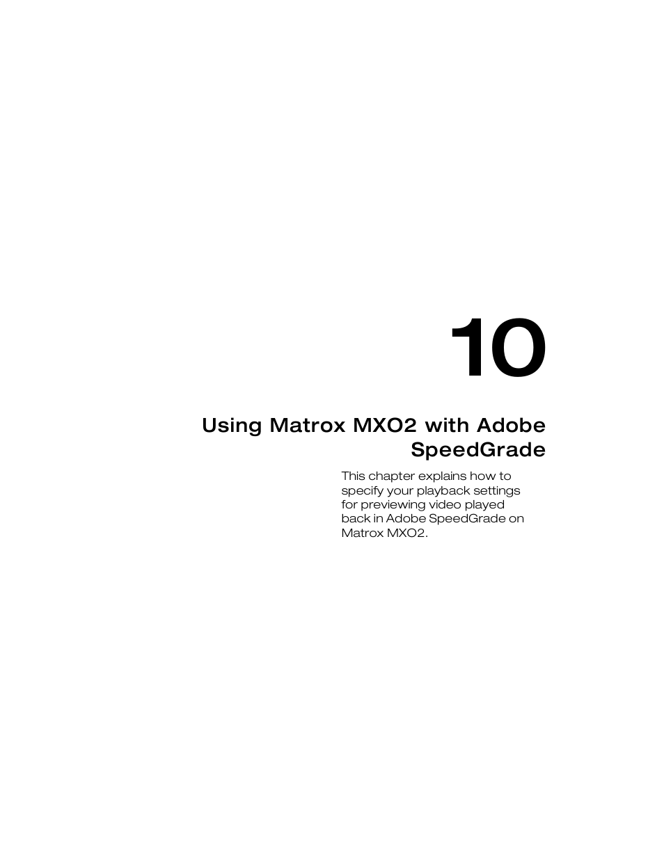 Using matrox mxo2 with adobe speedgrade, Chapter 10 | Matrox MXO2 PCIe Host Adapter User Manual | Page 169 / 388