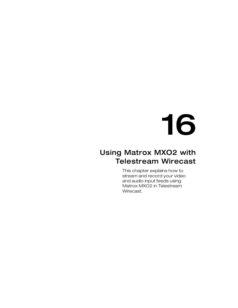 Using matrox mxo2 with telestream wirecast, Chapter 16 | Matrox MXO2 PCIe Host Adapter User Manual | Page 241 / 388