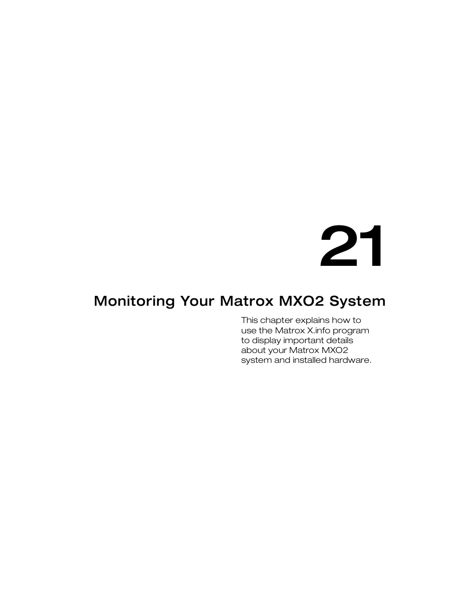 Monitoring your matrox mxo2 system, Chapter 21 | Matrox MXO2 PCIe Host Adapter User Manual | Page 301 / 388