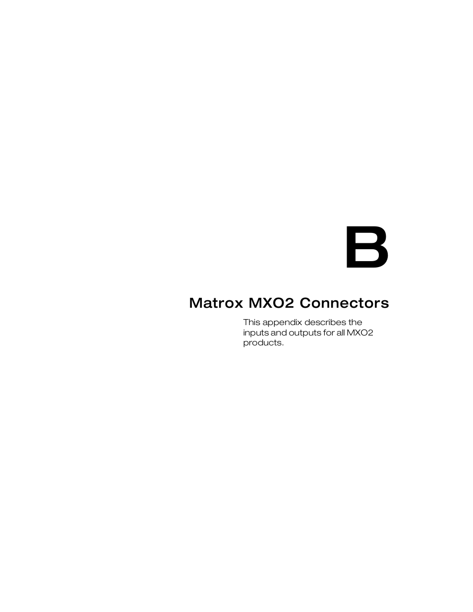 Matrox mxo2 connectors, Appendix b | Matrox MXO2 PCIe Host Adapter User Manual | Page 311 / 388