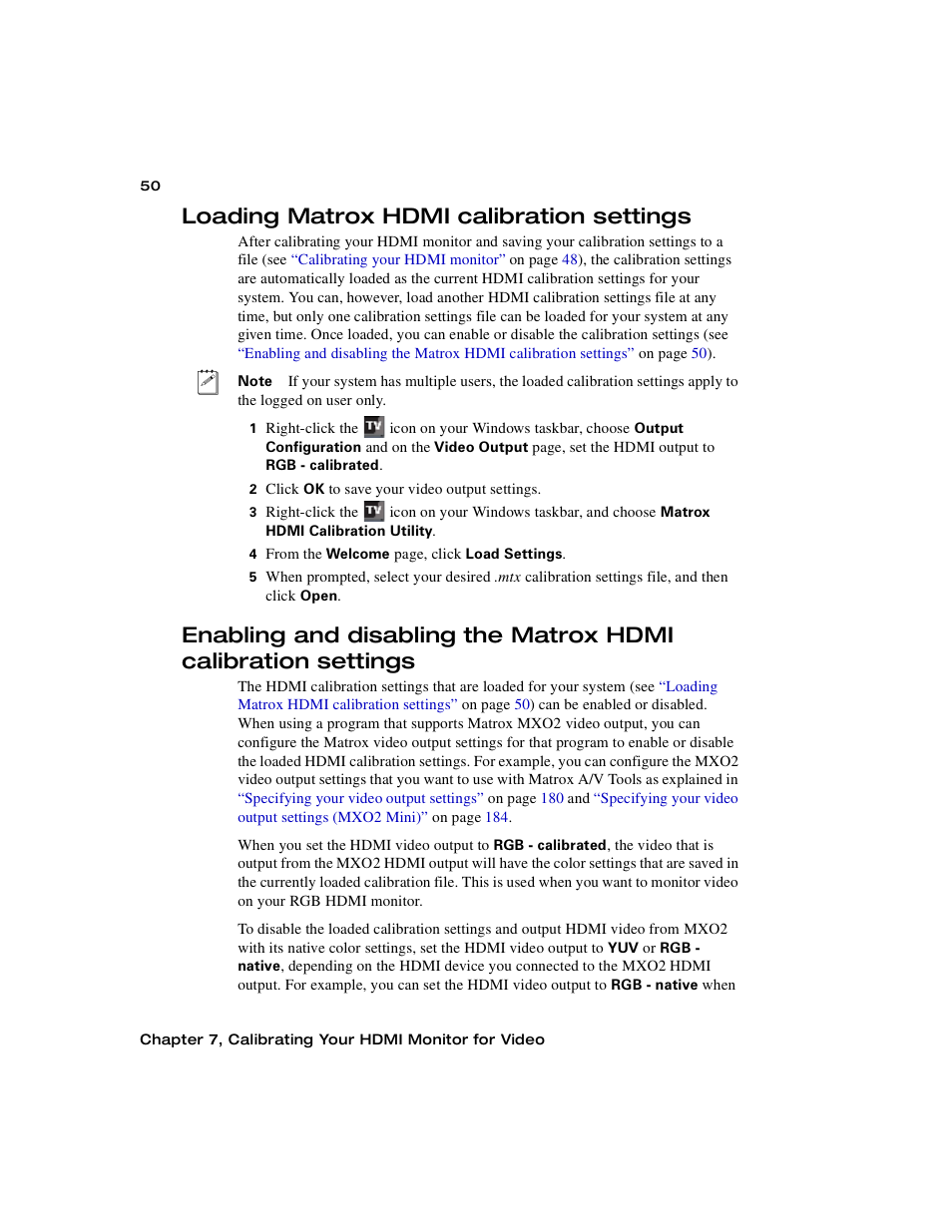 Loading matrox hdmi calibration settings, Loading, Matrox hdmi calibration settings | Enabling and disabling the matrox, Hdmi calibration settings | Matrox MXO2 PCIe Host Adapter User Manual | Page 74 / 388