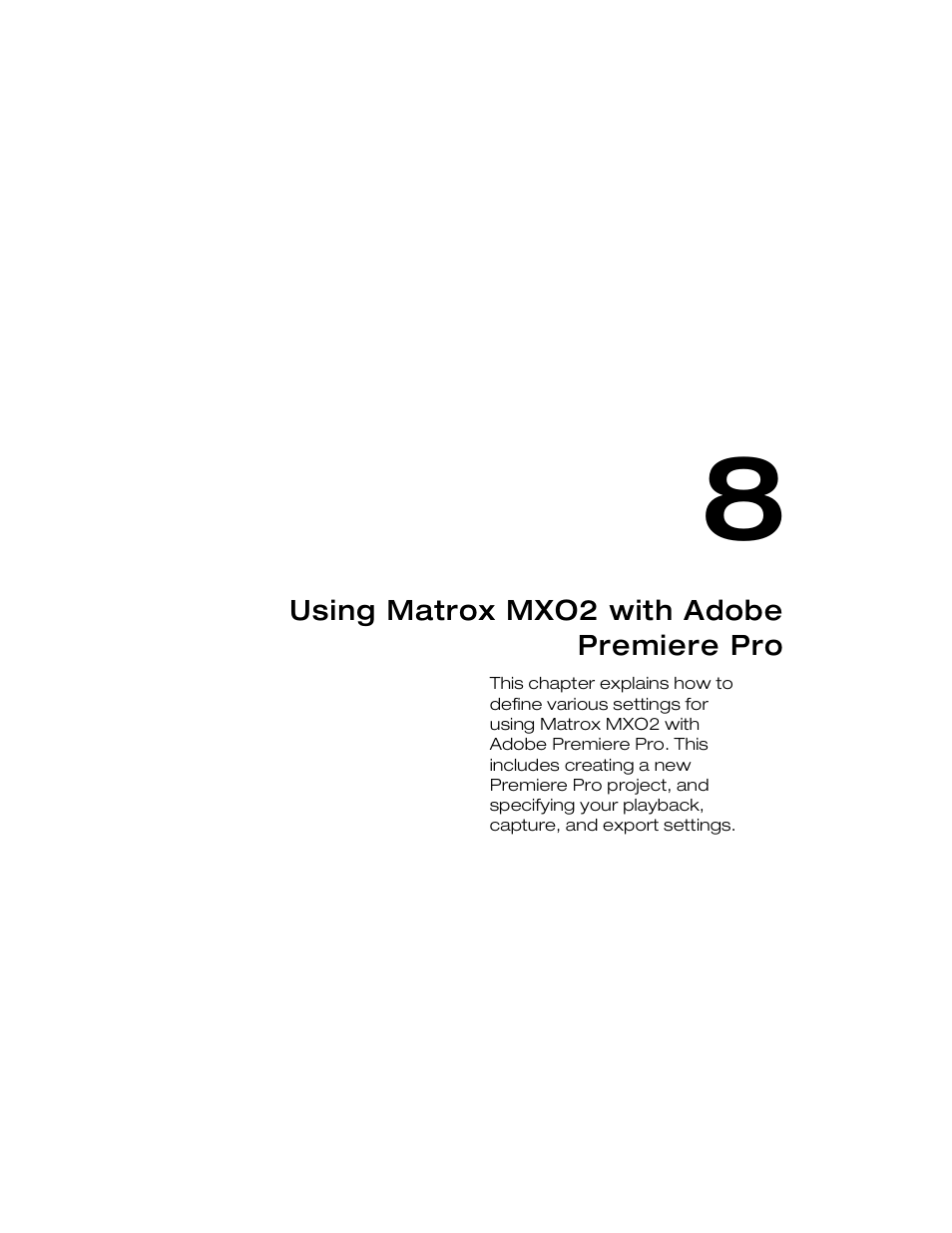 Using matrox mxo2 with adobe premiere pro, Chapter 8 | Matrox MXO2 PCIe Host Adapter User Manual | Page 77 / 388