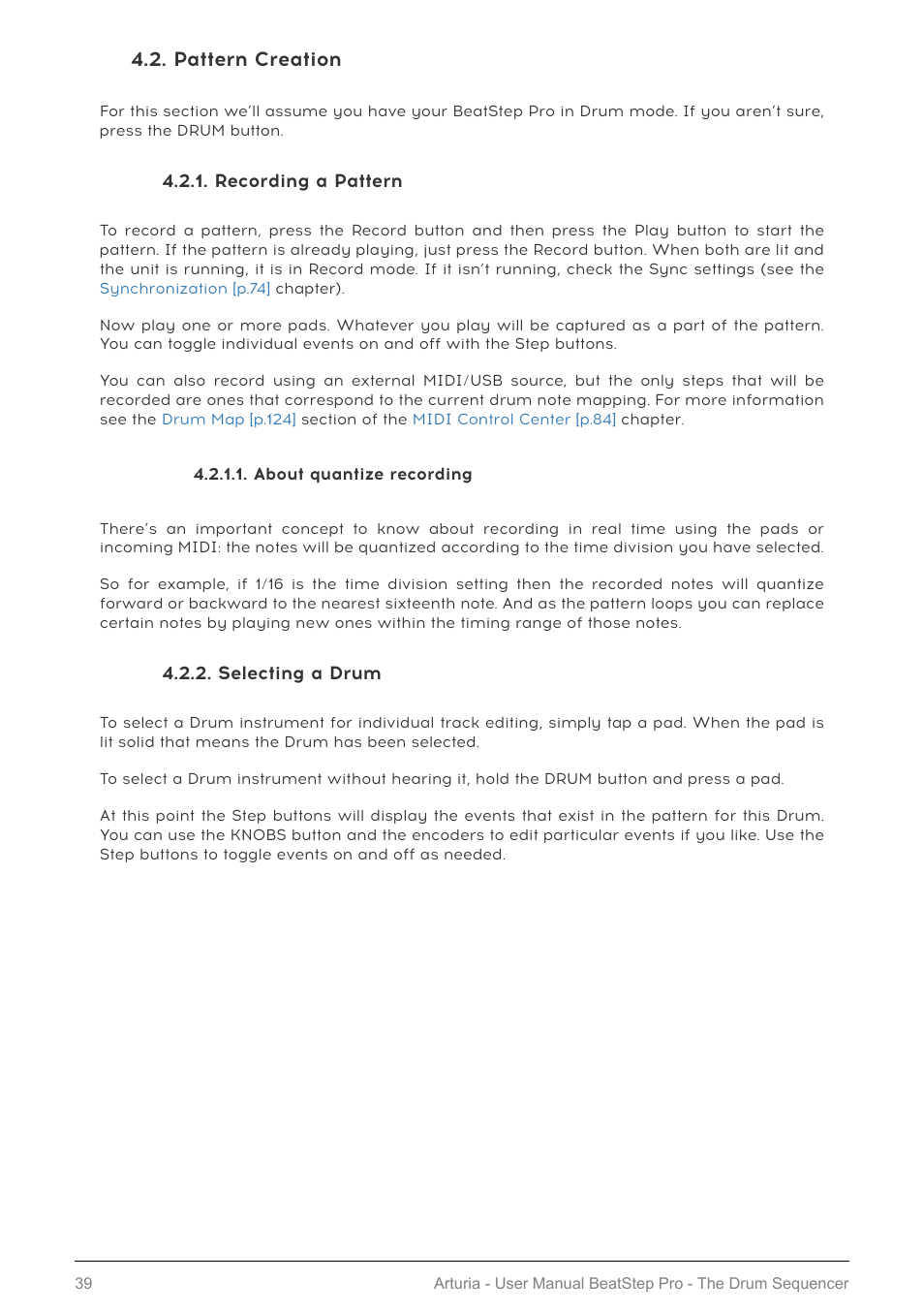 Pattern creation, Recording a pattern, About quantize recording | Selecting a drum, Pattern creation [p.39 | Arturia BeatStep Pro MIDI/Analog Controller and Sequencer Kit with CV/Gate Cables (Black) User Manual | Page 44 / 137