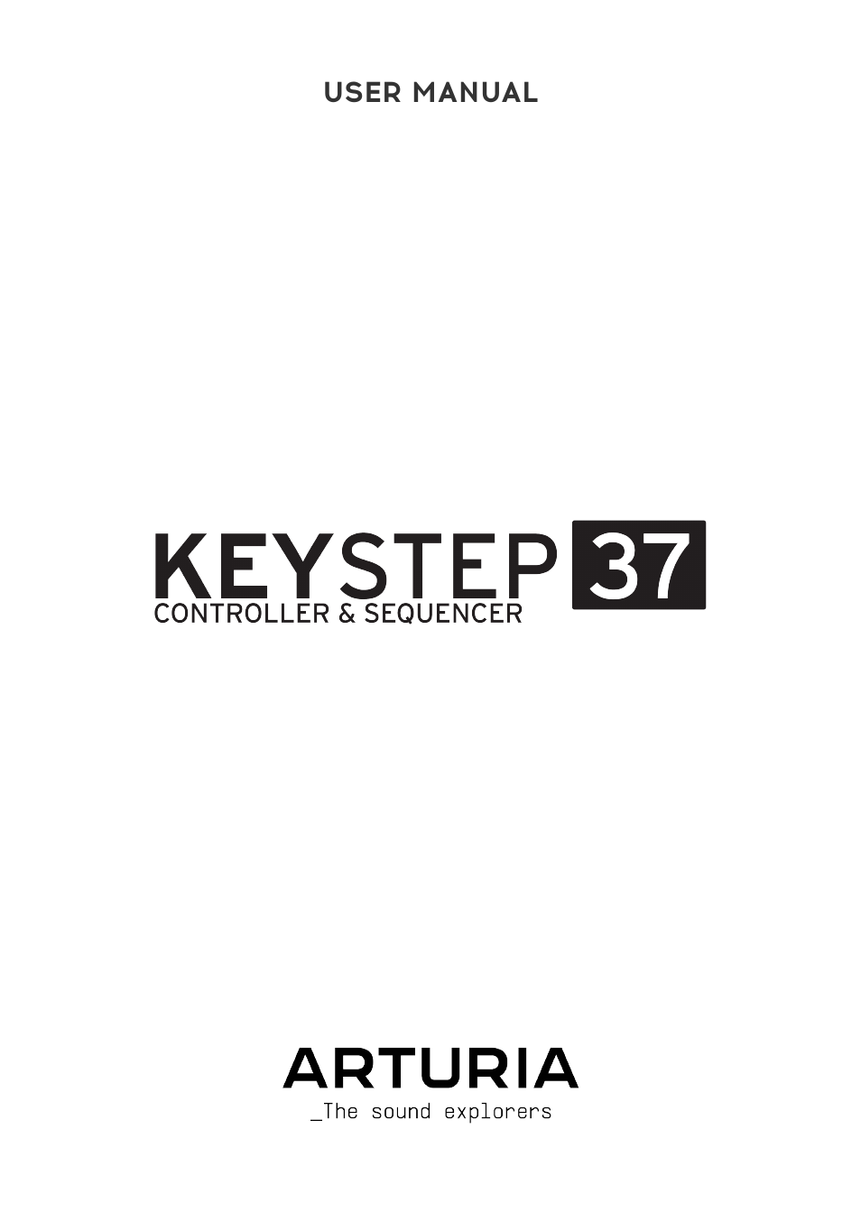 Arturia KeyStep 37 MIDI Keyboard Controller and Sequencer User Manual | 119 pages