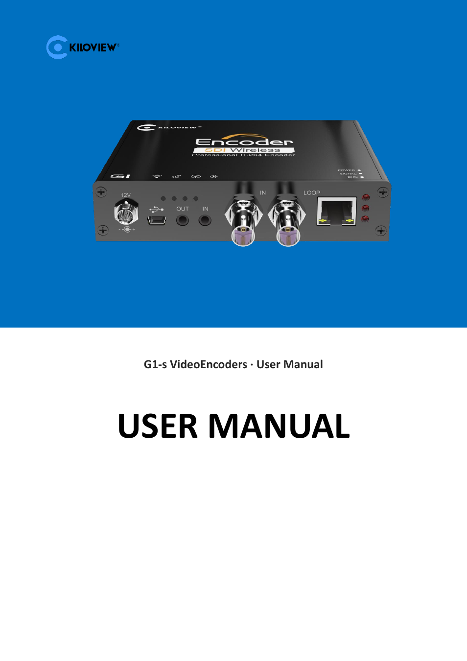 Kiloview 3G-SDI to H.264 Wireless Video Encoder User Manual | 50 pages