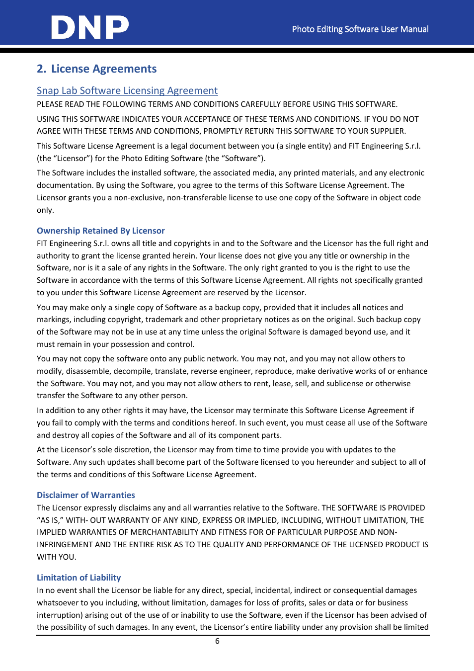 License agreements, Snap lab software licensing agreement, Ownership retained by licensor | Disclaimer of warranties, Limitation of liability | DNP DS-Tmini Kiosk Order Terminal User Manual | Page 6 / 194