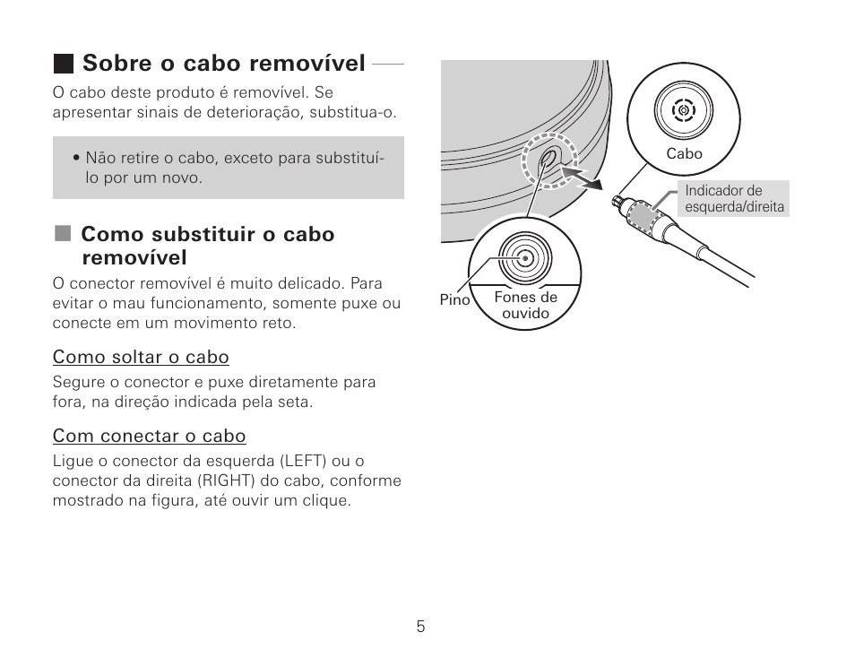 Sobre o cabo removível, Como substituir o cabo removível | Audio-Technica ATH-AWKT Audiophile Closed-Back Dynamic Wooden Headphones (Striped Ebony) User Manual | Page 56 / 94