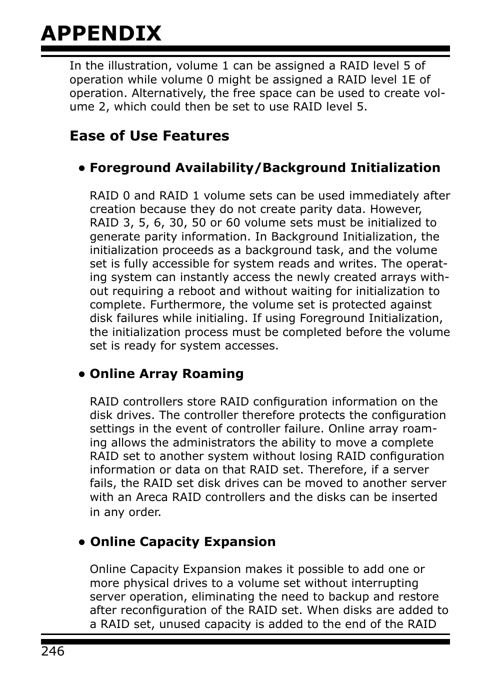 Ease of use features, Foreground availability/background initialization, Online array roaming | Online capacity expansion, Online, Array roaming, Appendix | Areca 24/4 Internal/External Port Pcie 3.0 12 Gb/s SAS/SATA Raid Controller 2Gb Cache User Manual | Page 246 / 264