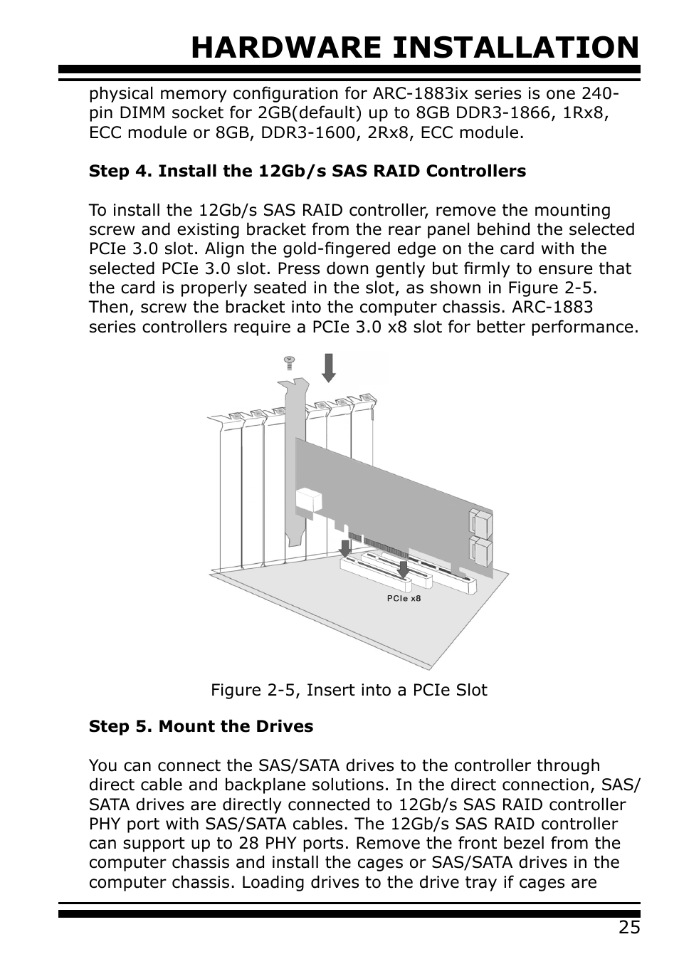 Hardware installation | Areca 24/4 Internal/External Port Pcie 3.0 12 Gb/s SAS/SATA Raid Controller 2Gb Cache User Manual | Page 25 / 264