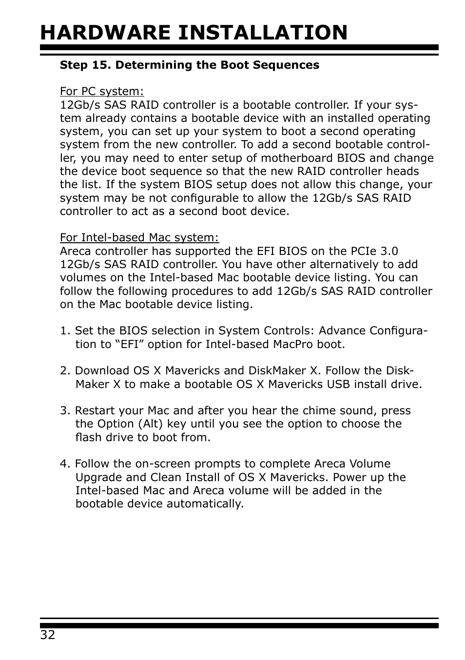 Hardware installation | Areca 24/4 Internal/External Port Pcie 3.0 12 Gb/s SAS/SATA Raid Controller 2Gb Cache User Manual | Page 32 / 264