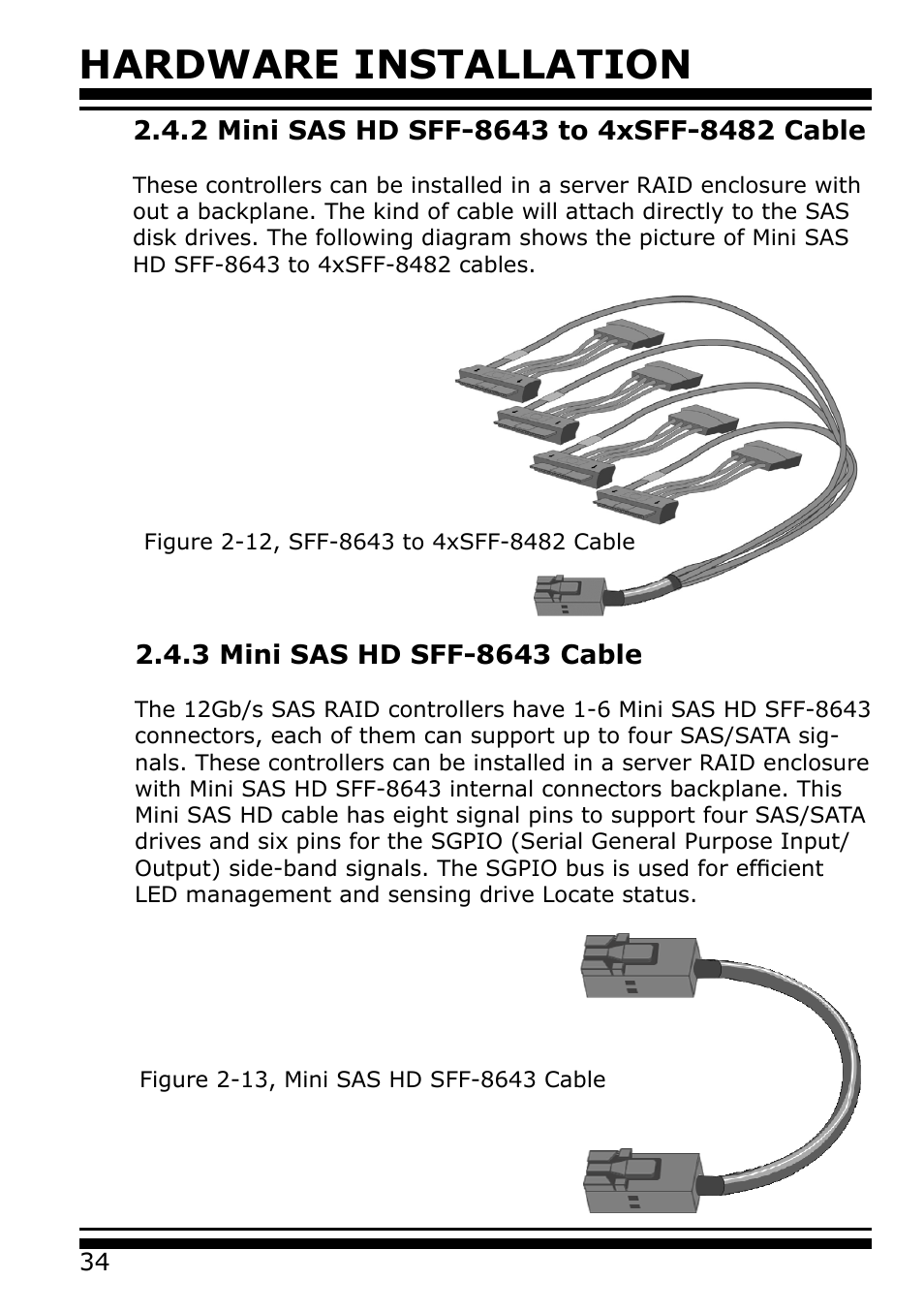 2 mini sas hd sff-8643 to 4xsff-8482 cable, 3 mini sas hd sff-8643 cable, Hardware installation | Areca 24/4 Internal/External Port Pcie 3.0 12 Gb/s SAS/SATA Raid Controller 2Gb Cache User Manual | Page 34 / 264
