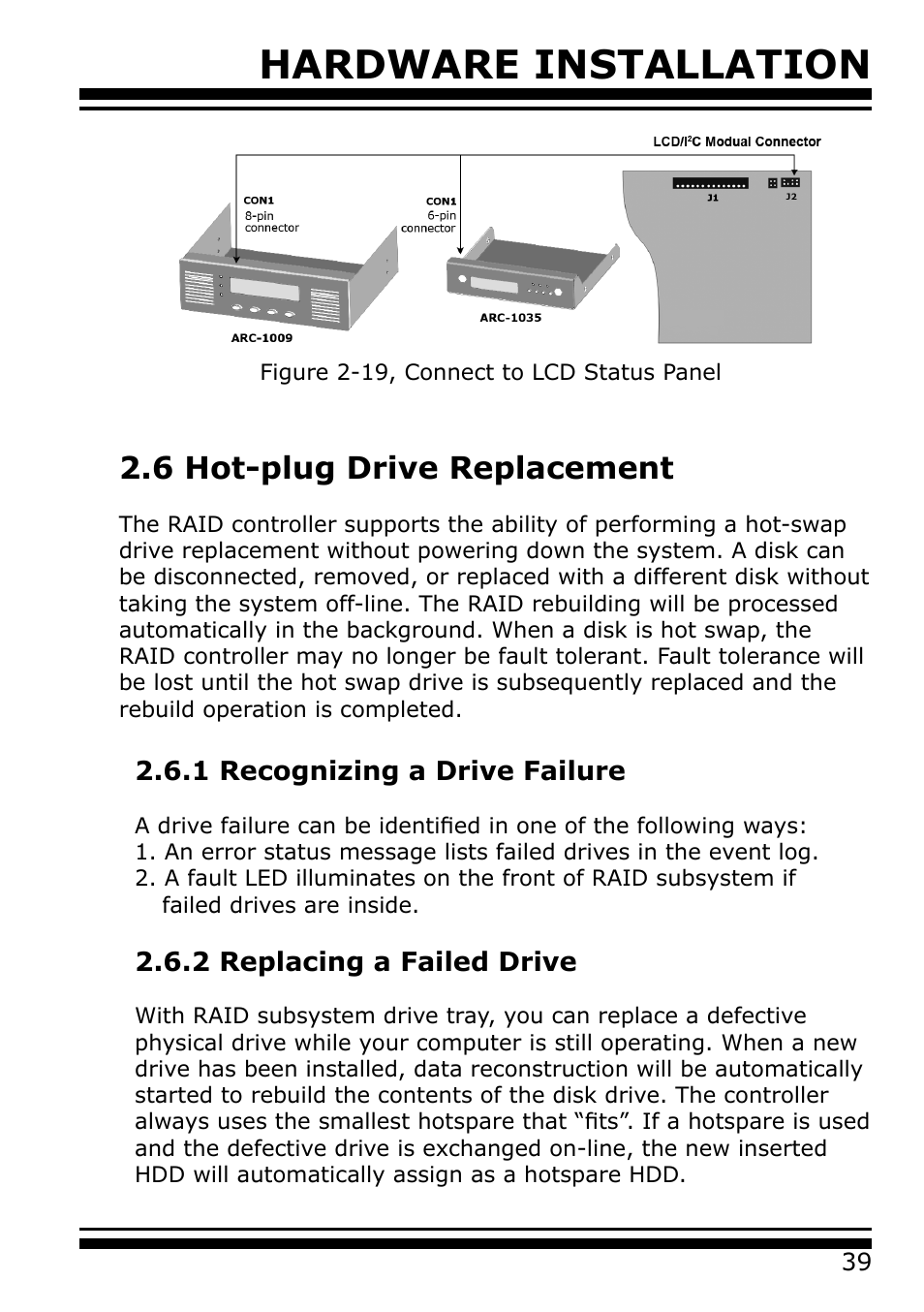 6 hot-plug drive replacement, 1 recognizing a drive failure, 2 replacing a failed drive | Hardware installation | Areca 24/4 Internal/External Port Pcie 3.0 12 Gb/s SAS/SATA Raid Controller 2Gb Cache User Manual | Page 39 / 264