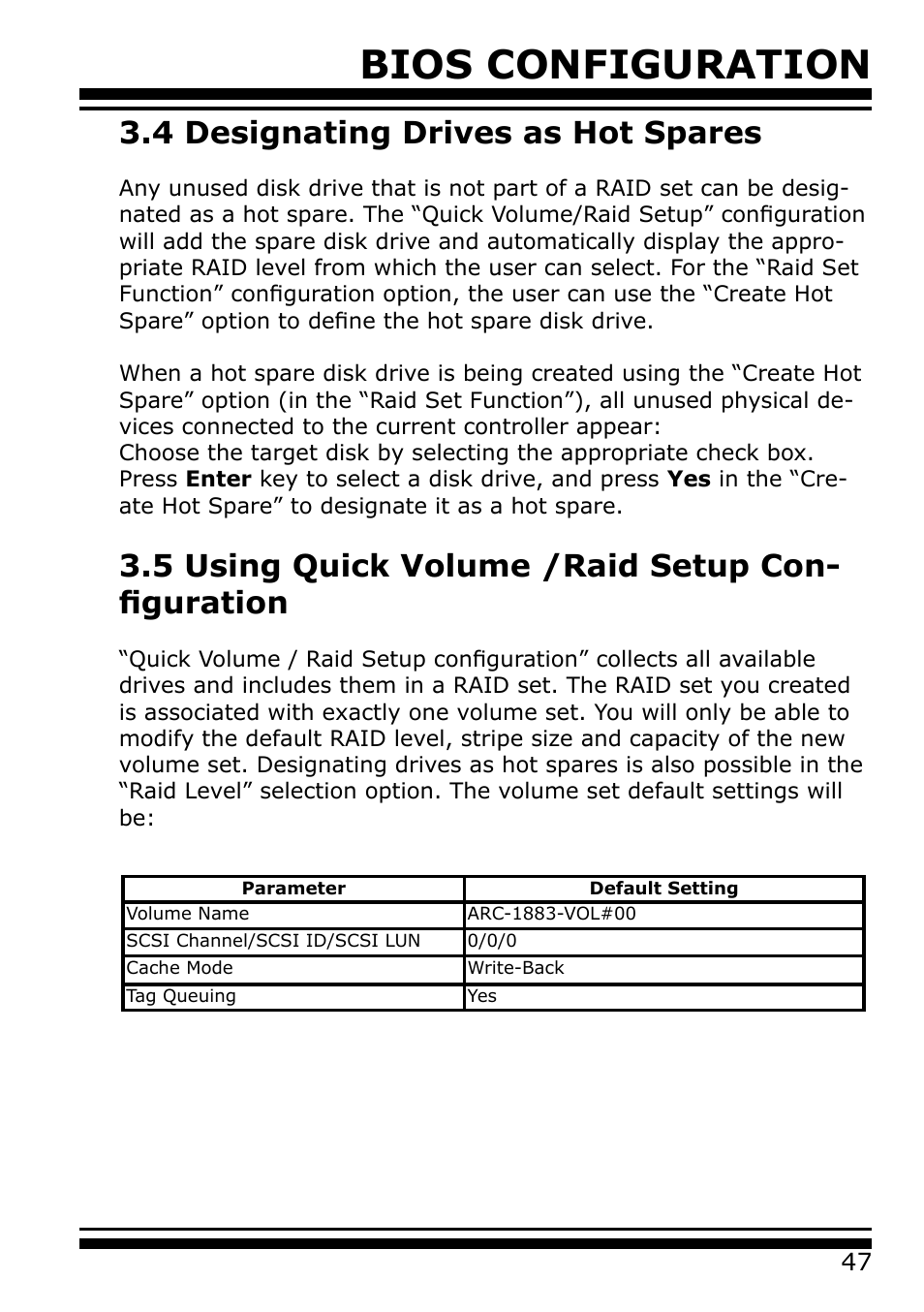 4 designating drives as hot spares, 5 using quick volume /raid setup configuration, Bios configuration | 5 using quick volume /raid setup con- figuration | Areca 24/4 Internal/External Port Pcie 3.0 12 Gb/s SAS/SATA Raid Controller 2Gb Cache User Manual | Page 47 / 264