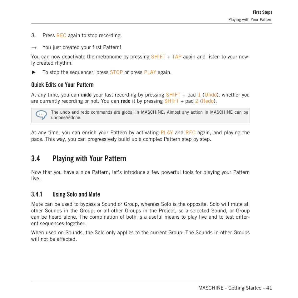 Playing with your pattern, Using solo and mute, 4 playing with your pattern | Quick edits on your pattern, 1 using solo and mute | Native Instruments MASCHINE MK3 Groove Production Studio (Black) User Manual | Page 41 / 209