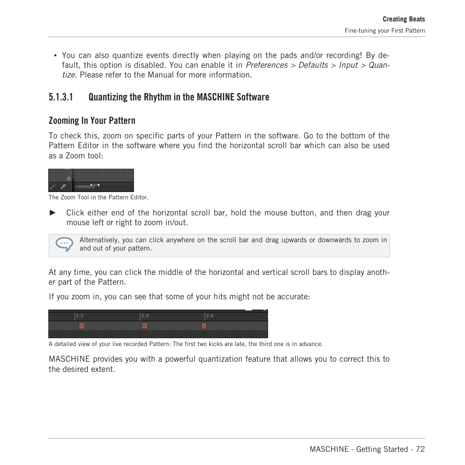 Quantizing the rhythm in the maschine software, 1 quantizing the rhythm in the maschine software, Zooming in your pattern | Native Instruments MASCHINE MK3 Groove Production Studio (Black) User Manual | Page 72 / 209