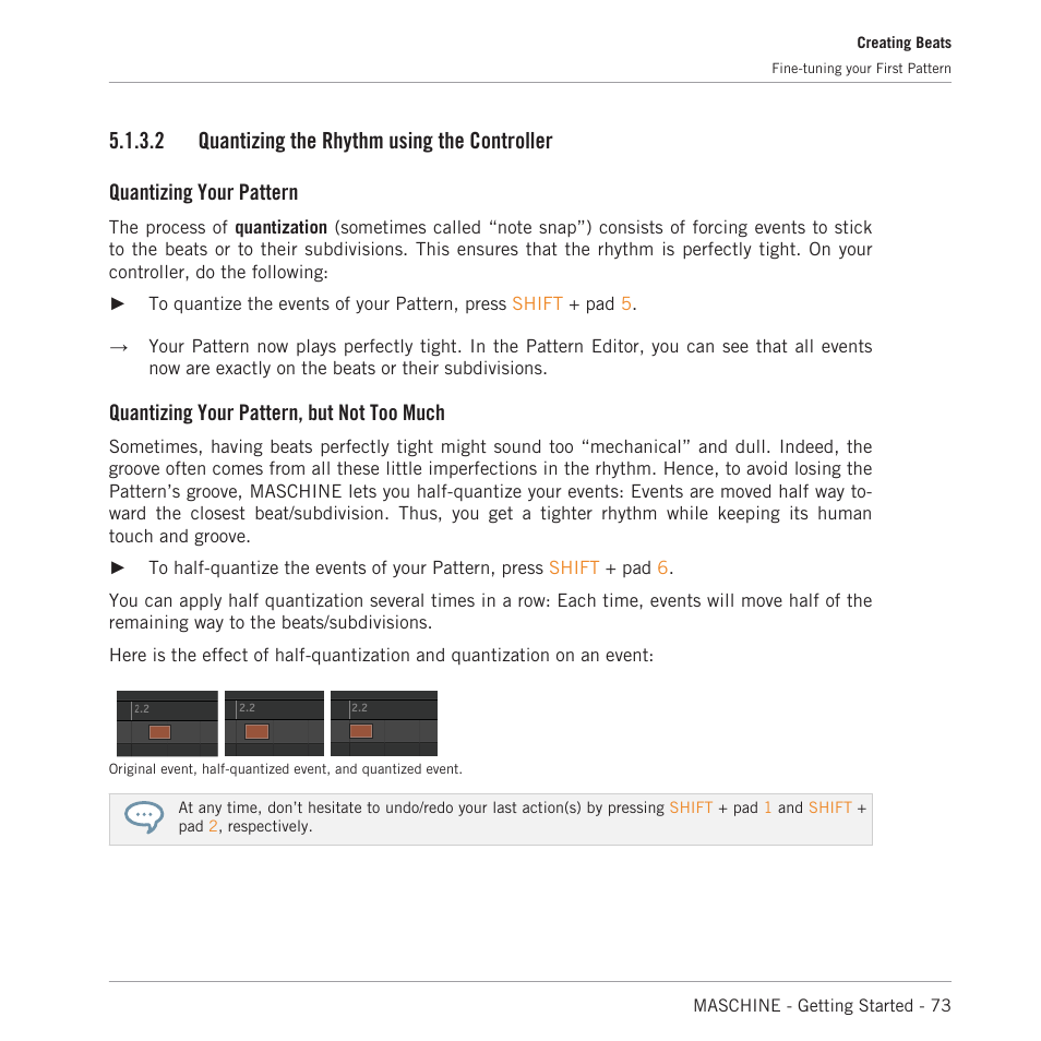 Quantizing the rhythm using the controller, 2 quantizing the rhythm using the controller, Quantizing your pattern | Quantizing your pattern, but not too much | Native Instruments MASCHINE MK3 Groove Production Studio (Black) User Manual | Page 73 / 209