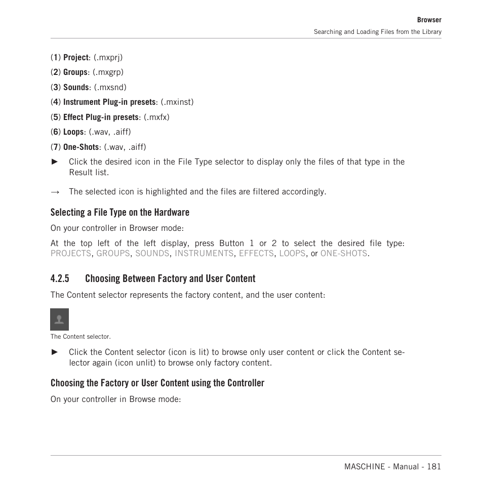 Choosing between factory and user content, 5, choosing between factory and user con, Tent | Selecting a file type on the hardware, 5 choosing between factory and user content | Native Instruments MASCHINE MK3 Groove Production Studio (Black) User Manual | Page 181 / 976