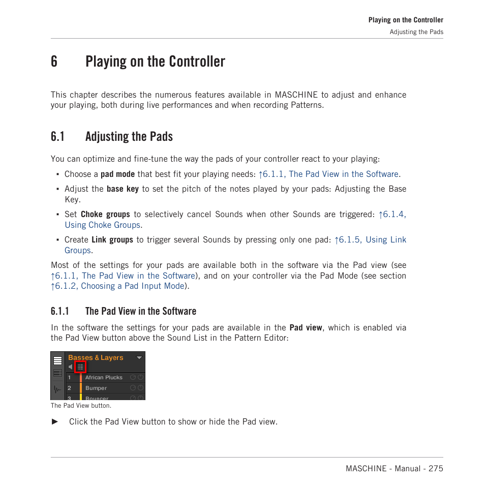 Playing on the controller, Adjusting the pads, The pad view in the software | 1, adjusting the pads, 6playing on the controller, 1 adjusting the pads, 1 the pad view in the software | Native Instruments MASCHINE MK3 Groove Production Studio (Black) User Manual | Page 275 / 976