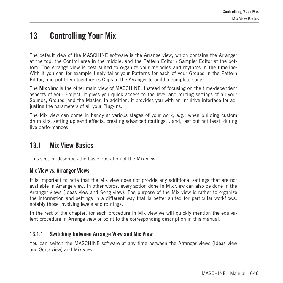 Controlling your mix, Mix view basics, Switching between arrange view and mix view | 13 controlling your mix, Please refer to chapter, 13, controlling your mix, 1 mix view basics, Mix view vs. arranger views, 1 switching between arrange view and mix view | Native Instruments MASCHINE MK3 Groove Production Studio (Black) User Manual | Page 646 / 976