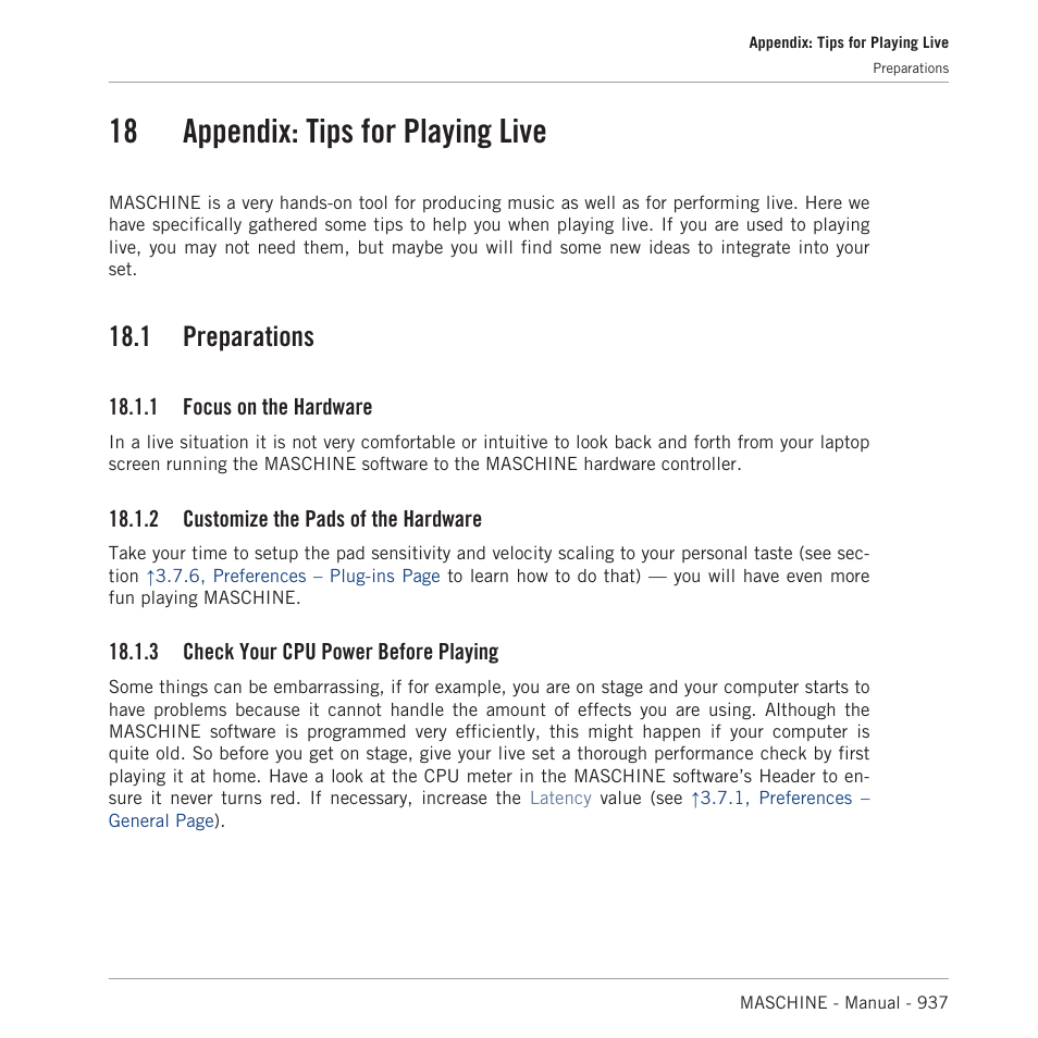 Appendix: tips for playing live, Preparations, Focus on the hardware | Customize the pads of the hardware, Check your cpu power before playing, 18 appendix: tips for playing live, 1 preparations, 1 focus on the hardware, 2 customize the pads of the hardware, 3 check your cpu power before playing | Native Instruments MASCHINE MK3 Groove Production Studio (Black) User Manual | Page 937 / 976