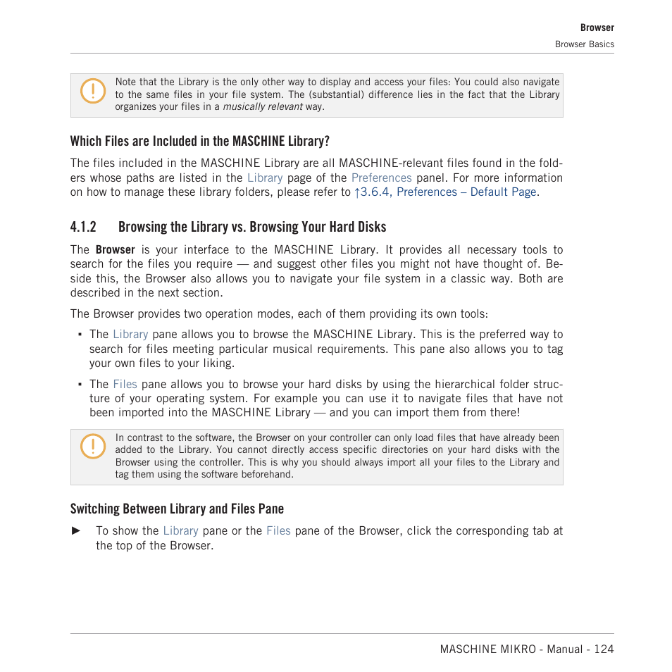 Browsing the library vs. browsing your hard disks, Which files are included in the maschine library, Switching between library and files pane | Native Instruments MASCHINE MIKRO MK3 Groove Production Studio (Black) User Manual | Page 124 / 807