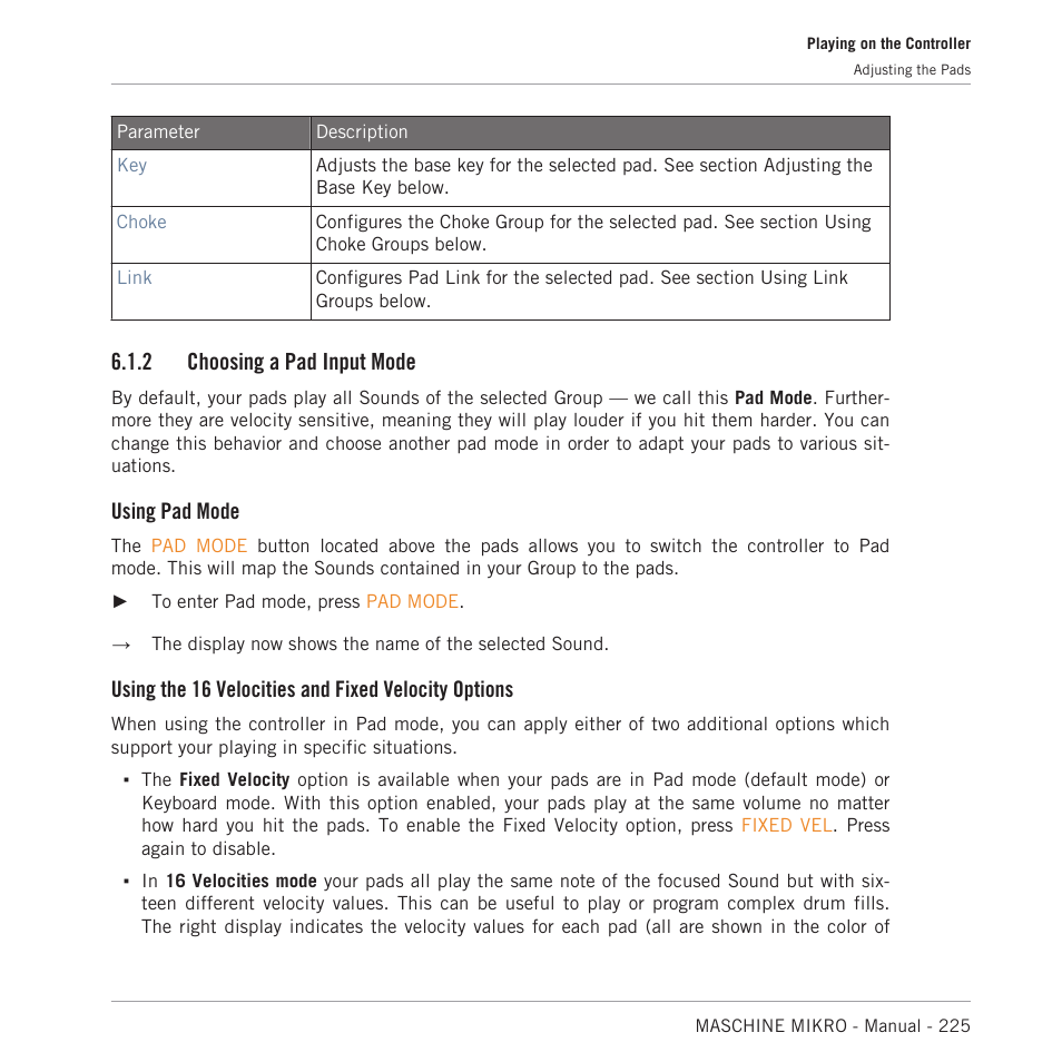 Choosing a pad input mode, 2, choosing a pad input mode, 2 choosing a pad input mode | Using pad mode, Using the 16 velocities and fixed velocity options | Native Instruments MASCHINE MIKRO MK3 Groove Production Studio (Black) User Manual | Page 225 / 807