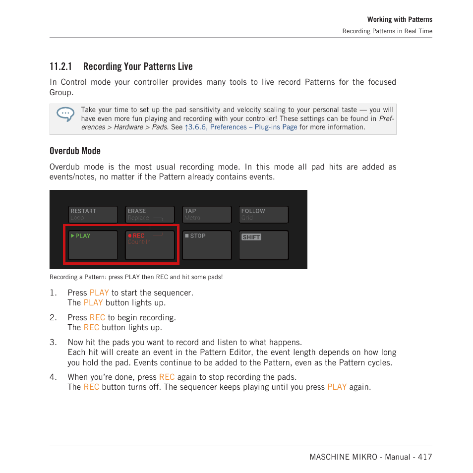 Recording your patterns live, 1, recording your patterns live, 1 recording your patterns live | Overdub mode | Native Instruments MASCHINE MIKRO MK3 Groove Production Studio (Black) User Manual | Page 417 / 807