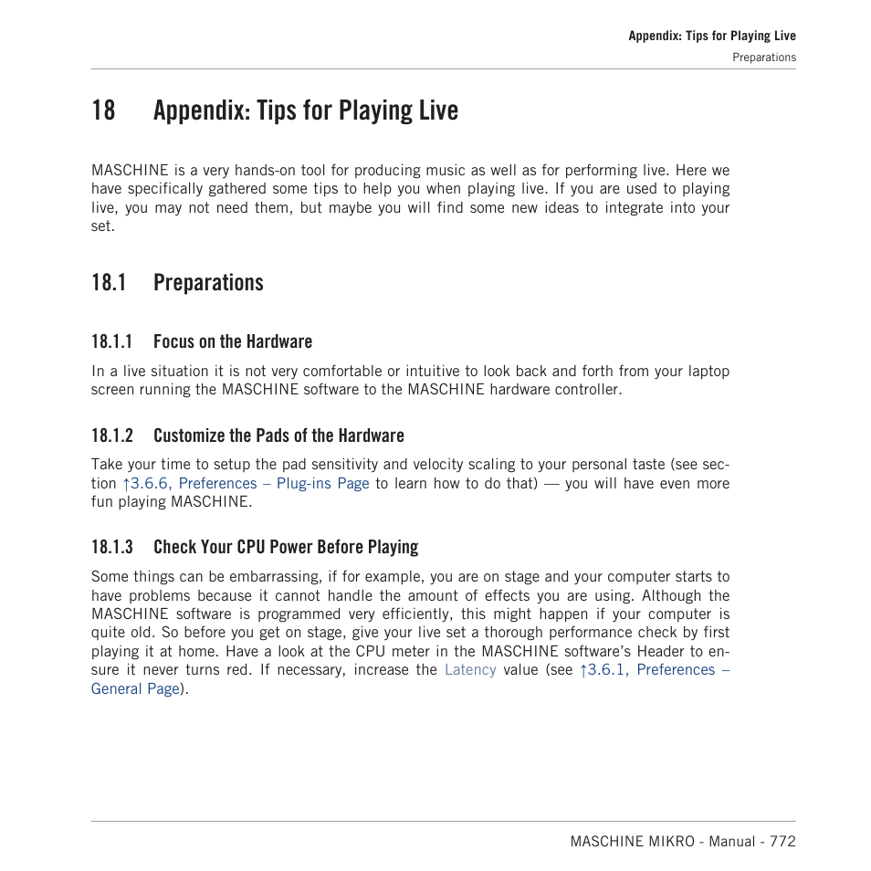 Appendix: tips for playing live, Preparations, Focus on the hardware | Customize the pads of the hardware, Check your cpu power before playing, 18 appendix: tips for playing live, 1 preparations, 1 focus on the hardware, 2 customize the pads of the hardware, 3 check your cpu power before playing | Native Instruments MASCHINE MIKRO MK3 Groove Production Studio (Black) User Manual | Page 772 / 807