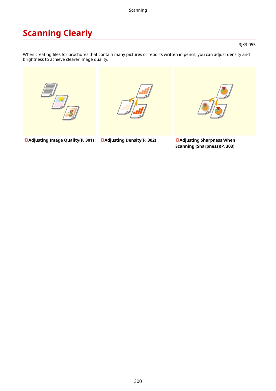 Scanning clearly, Scanning clearly(p. 300), Scanning clearly(p. 300) or | Canon imageCLASS D1650 All-in-One Monochrome Laser Printer User Manual | Page 308 / 751