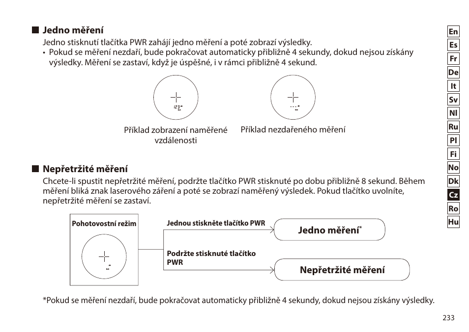 Jedno měření, Nepřetržité měření, Jedno měření nepřetržité měření | Nikon 6x20 Prostaff 1000 Rangefinder User Manual | Page 233 / 276