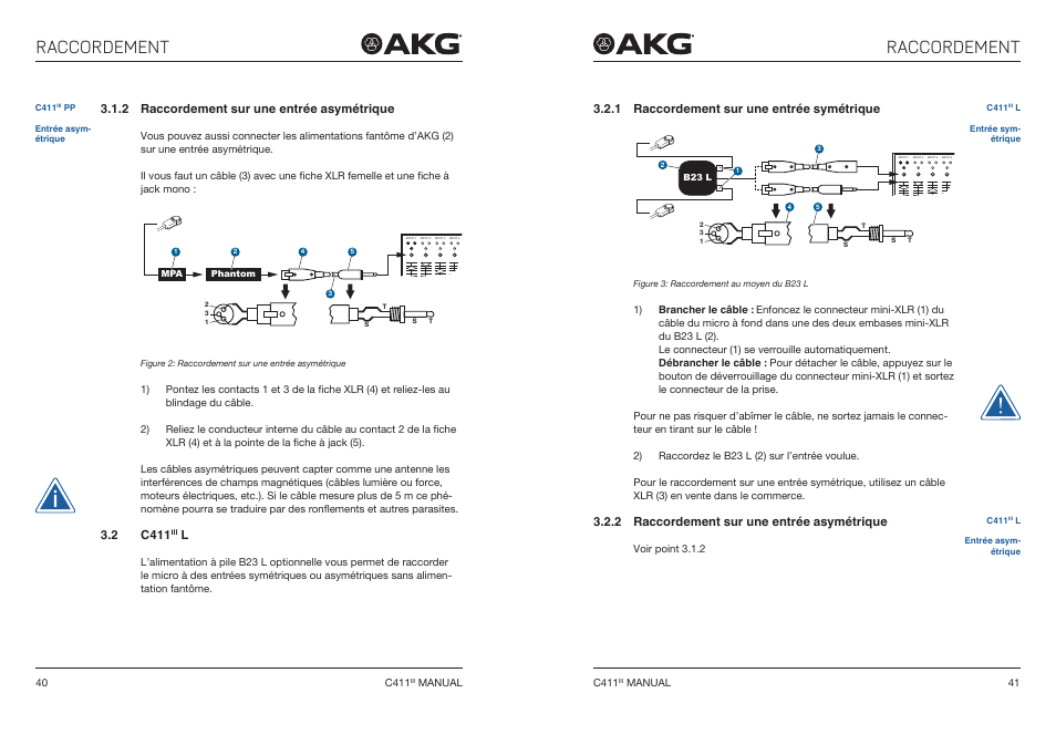 2 raccordement sur une entrée asymétrique, 2 c411iii l, 1 raccordement sur une entrée symétrique | Raccordement sur une entrée asymétrique, 2 c411, Raccordement sur une entrée symétrique, Raccordement | Akg C411 PP Miniature Condenser Pickup Microphone to 3-Pin XLR Male Cable (10', Matte Black) User Manual | Page 21 / 33