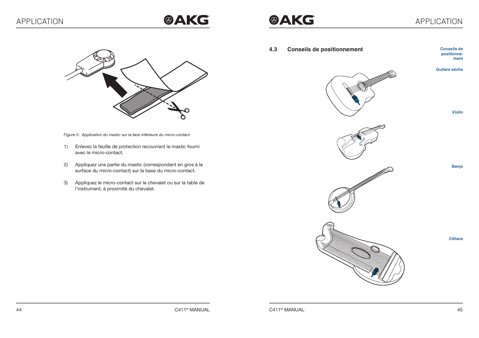 3 conseils de positionnement, Conseils de positionnement, Application | Akg C411 PP Miniature Condenser Pickup Microphone to 3-Pin XLR Male Cable (10', Matte Black) User Manual | Page 23 / 33