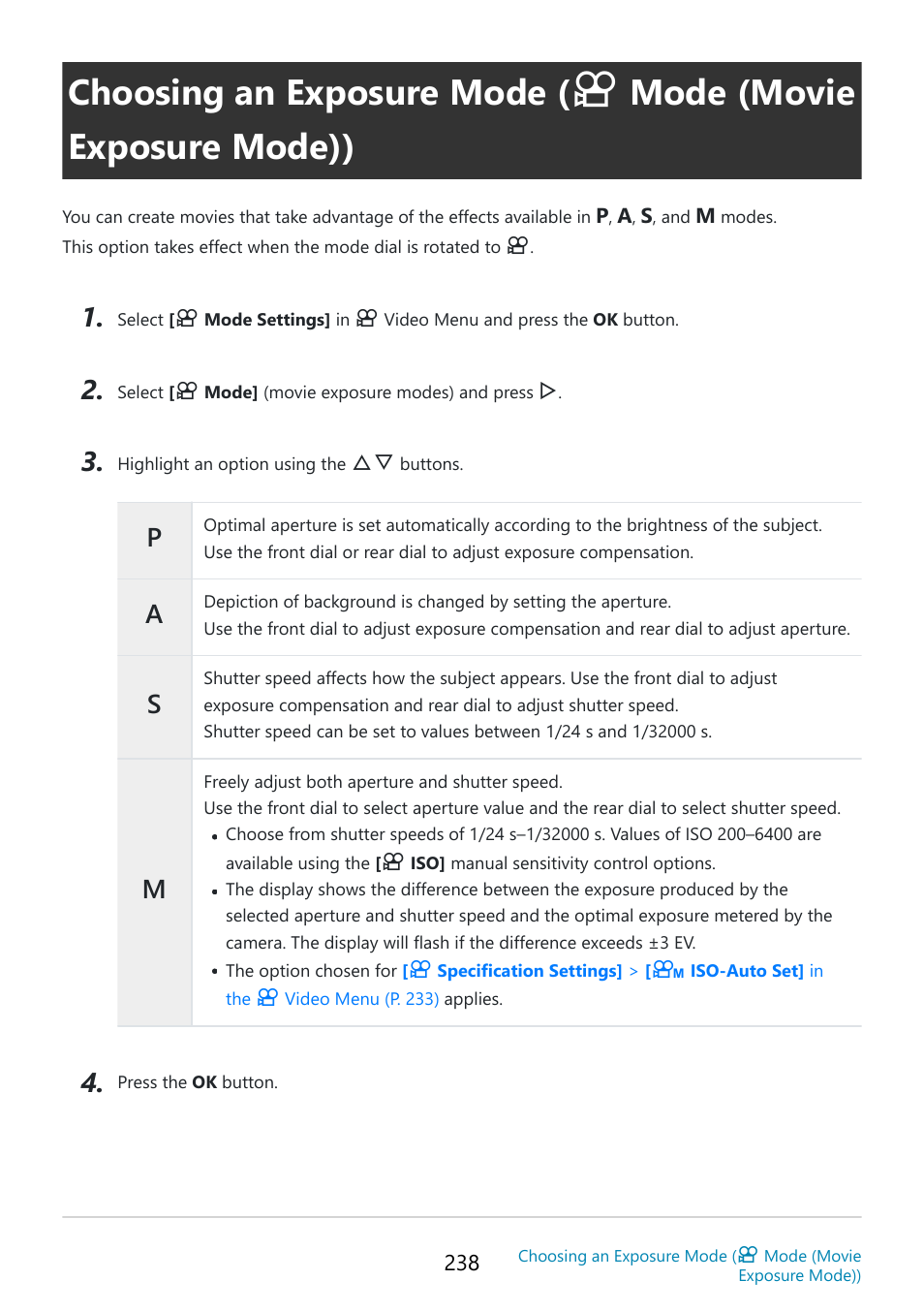 Choosing an exposure mode, Mode (movie exposure mode)), P. 238 | Modes, E) mode, Mode (movie exposure, Mode))” (p. 238) | OM SYSTEM OM-5 Mirrorless Camera with 12-45mm f/4 PRO Lens (Silver) User Manual | Page 238 / 467